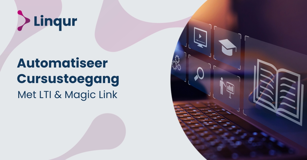 Automatiseer Cursustoegang met LTI & Magic Link