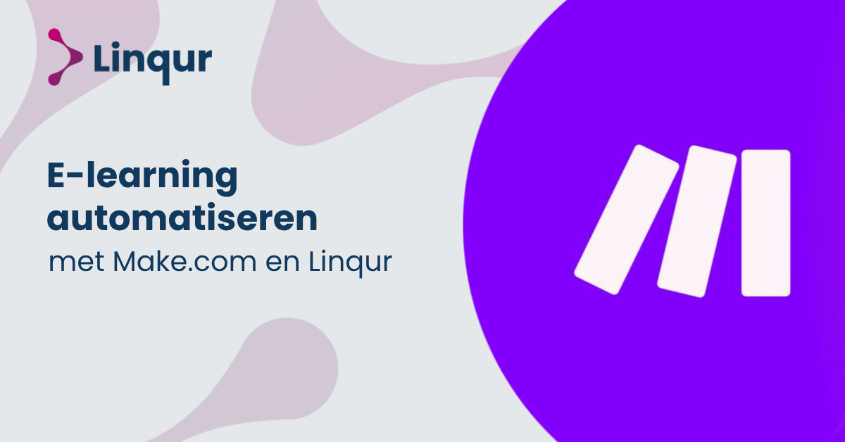 E-learning automatiseren met Make.com en Linqur