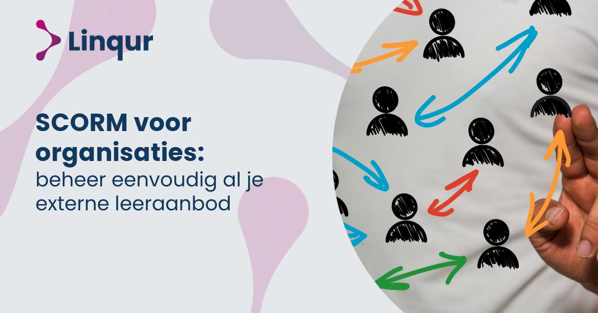 SCORM voor organisaties: beheer eenvoudig al je externe leeraanbod