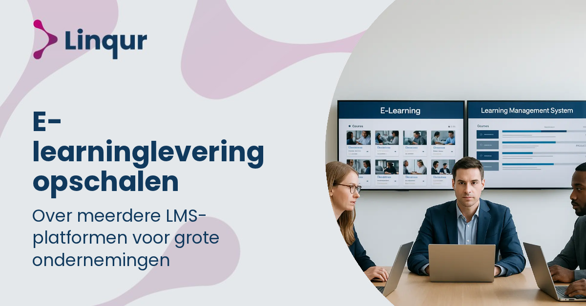 Hoe grote ondernemingen e-learninglevering kunnen opschalen over meerdere LMS-platformen