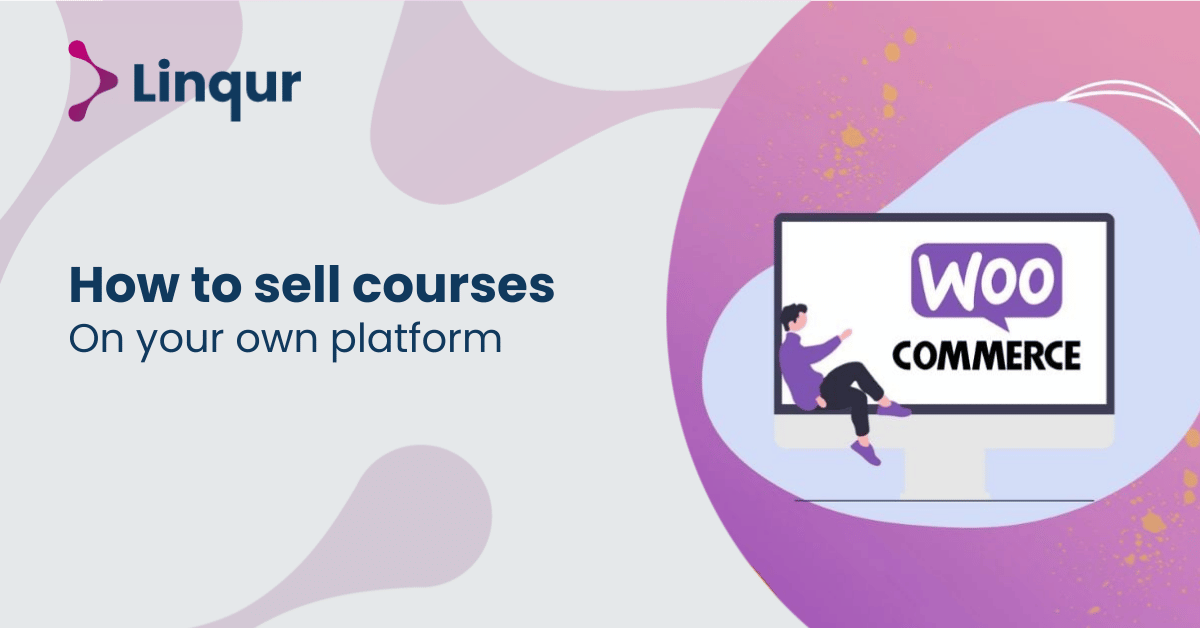 WooCommerce: How to Sell Courses on Your Own Platform